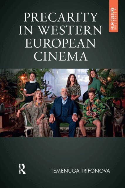 Temenuga Trifonova - Precarity in Western European Cinema, E-bok