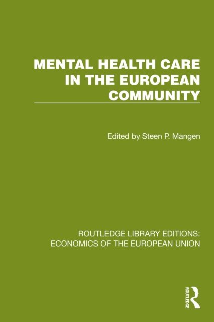 Steen P. Mangen - Mental Health Care in the European Community, E-bok