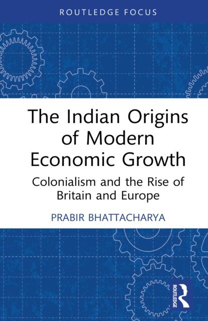 Prabir Bhattacharya - Indian Origins of Modern Economic Growth, E-bok. Tillgänglighet: Lägg i varukorg