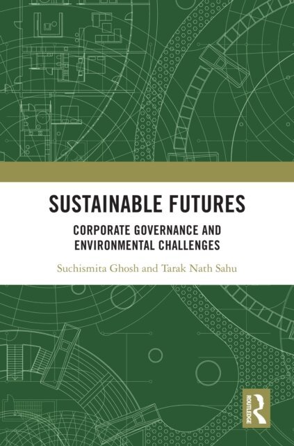 Tarak Nath Sahu, Suchismita Ghosh - Sustainable Futures, E-bok