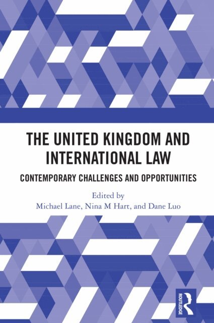 Dane Luo, Nina M Hart, Michael Lane - United Kingdom and International Law, E-bok