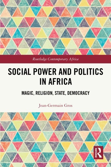 Jean-Germain Gros - Social Power and Politics in Africa, E-bok