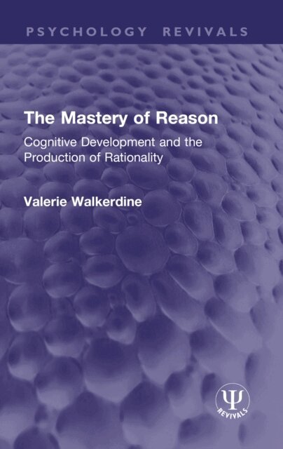 Valerie Walkerdine - Mastery of Reason, E-bok