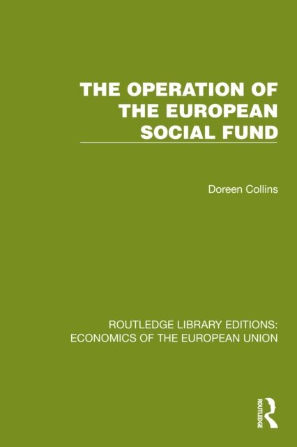 Doreen Collins - Operation of the European Social Fund, E-bok