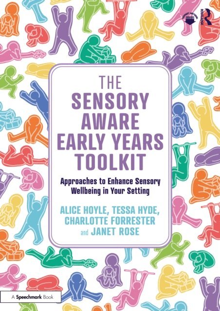 Janet Rose, Charlotte Forrester, Tessa Hyde, Alice Hoyle - Sensory Aware Early Years Toolkit, E-bok