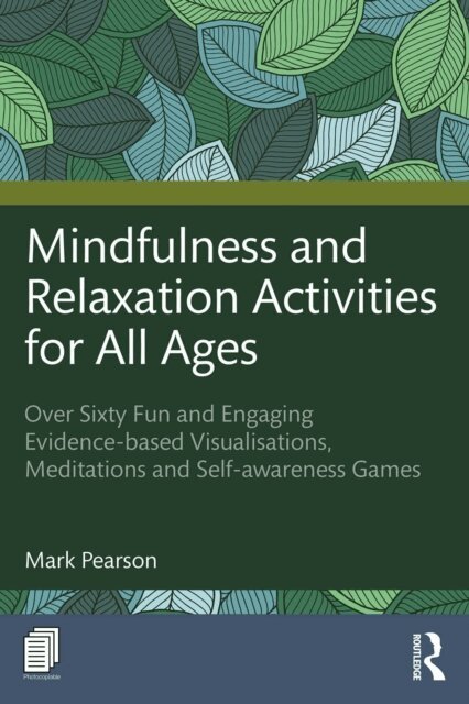 Mark Pearson - Mindfulness and Relaxation Activities for All Ages, E-bok