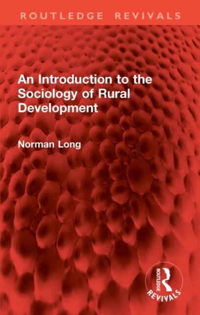 Norman Long - Introduction to the Sociology of Rural Development, E-bok