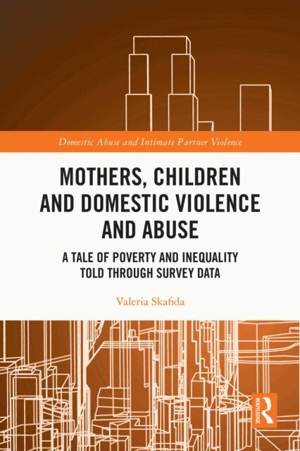 Valeria Skafida - Mothers, Children and Domestic Violence and Abuse, E-bok