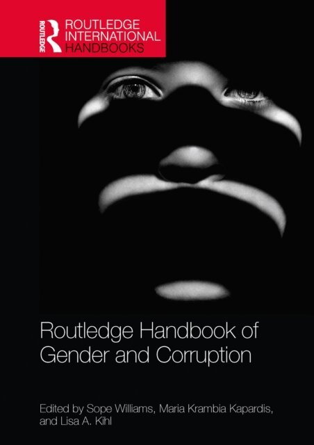 Lisa A. Kihl, Maria Krambia Kapardis, Sope Williams - Routledge Handbook of Gender and Corruption, E-bok