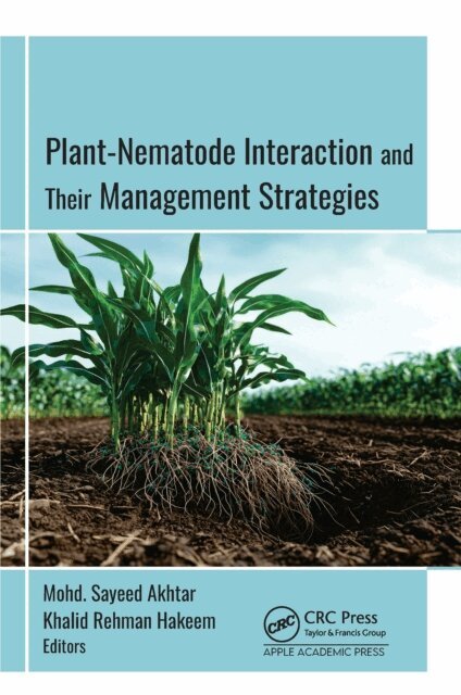 Khalid Rehman Hakeem, Mohd. Sayeed Akhtar - Plant-Nematode Interactions and Their Management Strategies, E-bok