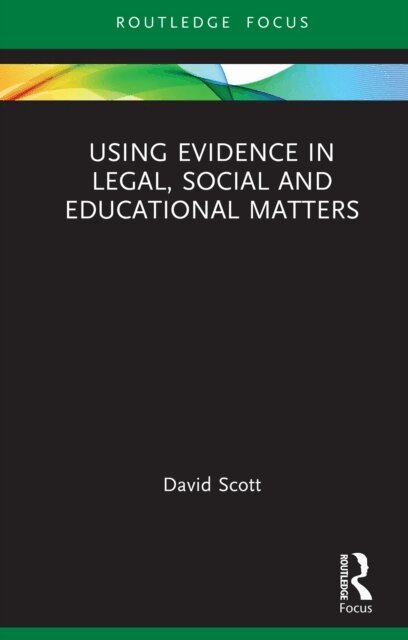 David Scott - Using Evidence in Legal, Social and Educational Matters, E-bok