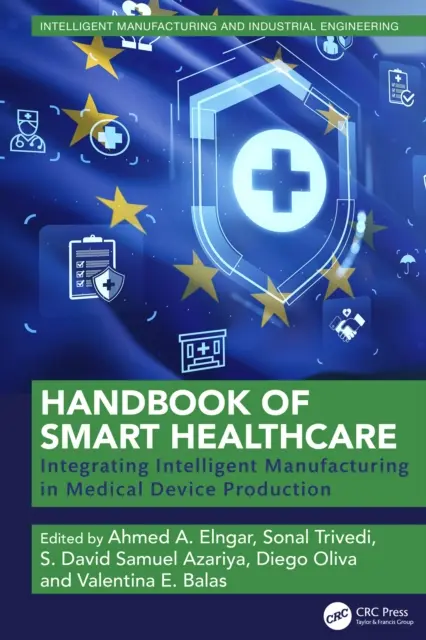 Valentina E. Balas, Diego Oliva, S. David Samuel Azariya, Sonal Trivedi, Ahmed A. Elngar - Handbook of Smart Healthcare, E-bok. Tillgänglighet: Kommande
