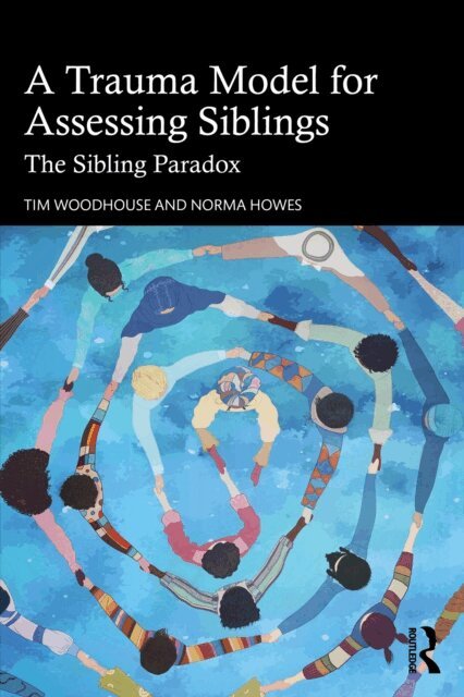 Norma Howes, Tim Woodhouse - Trauma Model for Assessing Siblings, E-bok