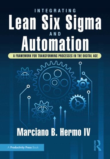 Integrating Lean Six Sigma and Automation - Marciano B. Hermo IV ...