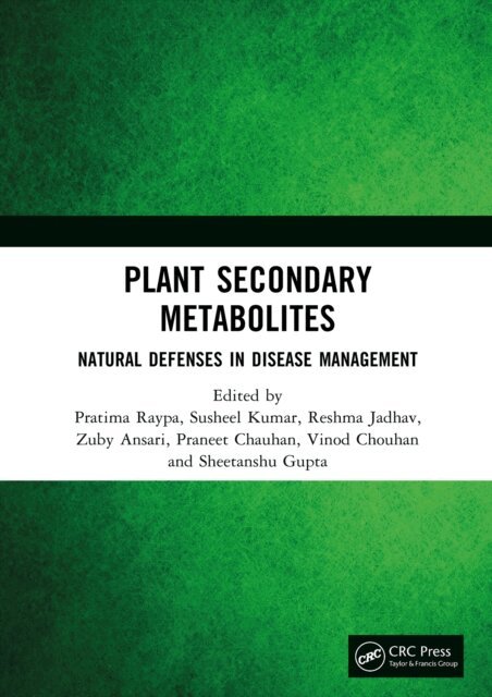 Sheetanshu Gupta, Vinod Chouhan, Praneet Chauhan, Zuby Ansari, Reshma Jadhav, Susheel Kumar, Pratima Raypa - Plant Secondary Metabolites, E-bok