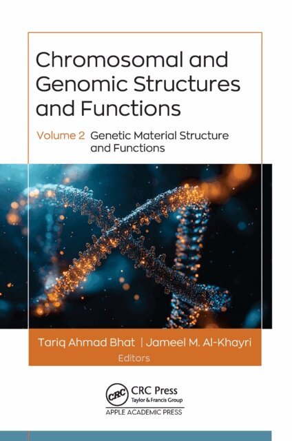 Jameel M. Al-Khayri, Tariq Ahmad Bhat - Chromosomal and Genomic Structures and Functions, E-bok
