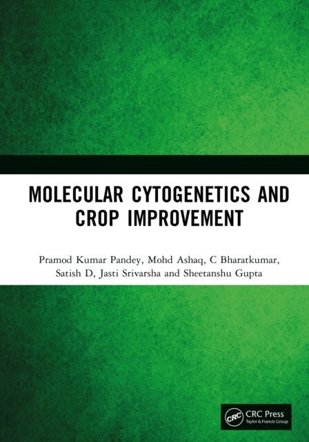 Sheetanshu Gupta, Jasti Srivarsha, Satish D, C Bharatkumar, Mohd Ashaq, Pramod Kumar Pandey - Molecular Cytogenetics and Crop Improvement, E-bok