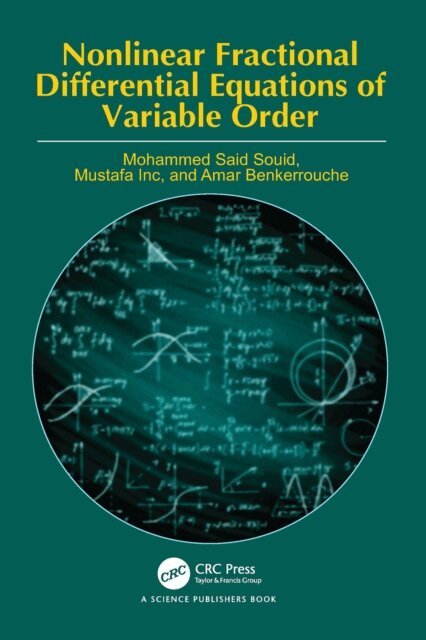 Amar Benkerrouche, Mustafa Inc, Mohammed Said Souid - Nonlinear Fractional Differential Equations of Variable Order, E-bok