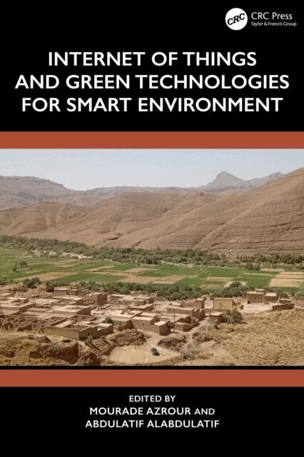 Abdulatif Alabdulatif, Mourade Azrour - Internet of Things and Green Technologies for Smart Environment, E-bok