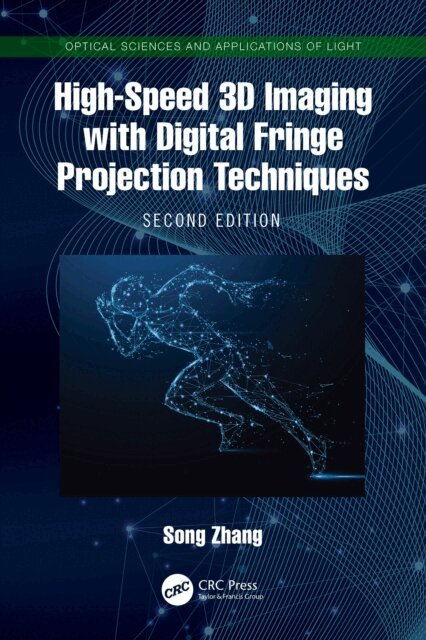 Song Zhang - High-Speed 3D Imaging with Digital Fringe Projection Techniques, E-bok