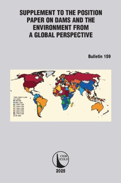ICOLD / CIGB - Supplement to the Position Paper on Dams and the Environment from a Global Perspective / Supplement au Document de Synthese sur les Barrages et l'Environnement d'un Point de Vue Perspective, E-bok