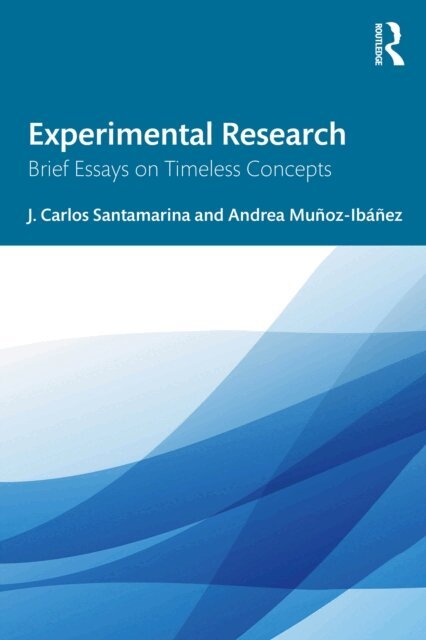 Andrea Munoz-Ibanez, J. Carlos Santamarina - Experimental Research, E-bok