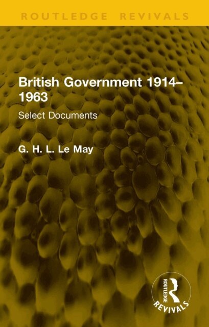 G. H. L. Le May - British Government 1914-1963, E-bok
