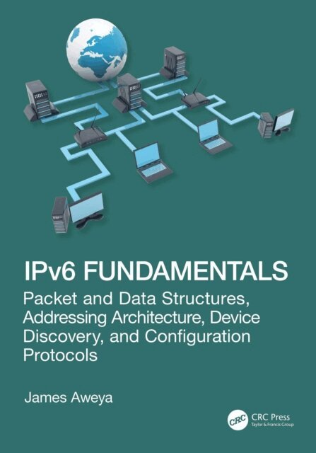 James Aweya - IPv6 Fundamentals, E-bok