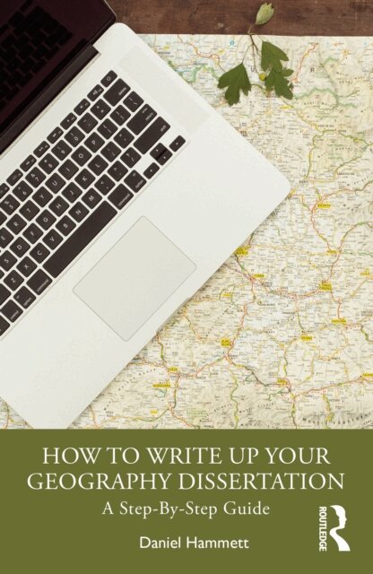 Daniel Hammett - How To Write Up Your Geography Dissertation, E-bok