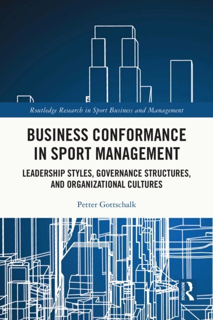 Petter Gottschalk - Business Conformance in Sport Management, E-bok
