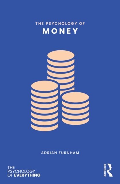 Adrian Furnham - Psychology of Money, E-bok
