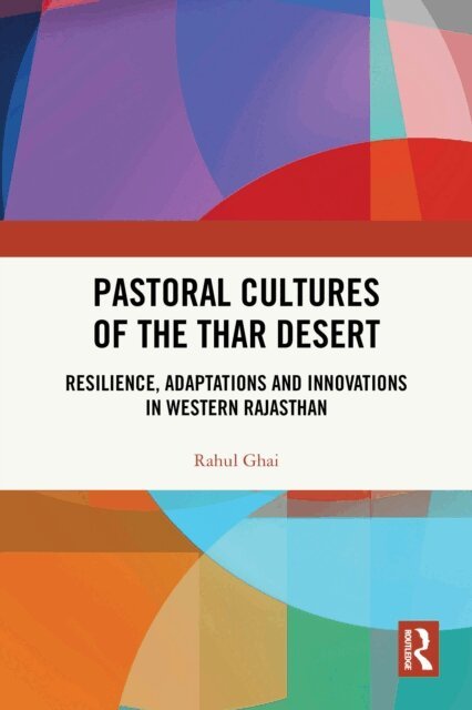 Rahul Ghai - Pastoral Cultures of the Thar Desert, E-bok