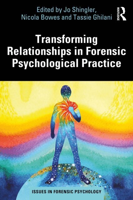 Tassie Ghilani, Nicola Bowes, Jo Shingler - Transforming Relationships in Forensic Psychological Practice, E-bok