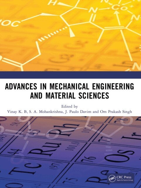 Om Prakash Singh, J. Paulo Davim, S. A. Mohankrishna, Vinay K. B - Advances in Mechanical Engineering and Material Sciences, E-bok