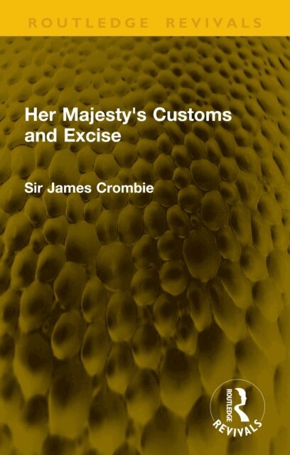 Sir James Crombie - Her Majesty's Customs and Excise, E-bok. Tillgänglighet: Lägg i varukorg