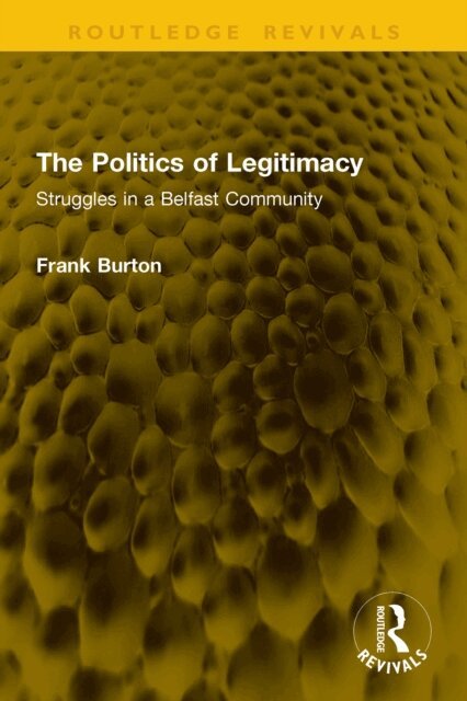Frank Burton - Politics of Legitimacy, E-bok