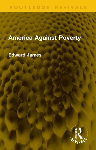 Edward James - America Against Poverty, E-bok