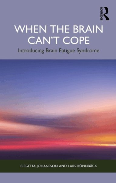 Lars Ronnback, Birgitta Johansson - When the Brain Can't Cope, E-bok