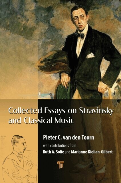 Pieter C. van den Toorn - Collected Essays on Stravinsky and Classical Music, E-bok