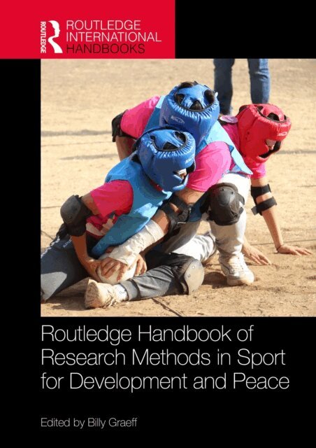Billy Graeff - Routledge Handbook of Research Methods in Sport for Development and Peace, E-bok. Tillgänglighet: Lägg i varukorg