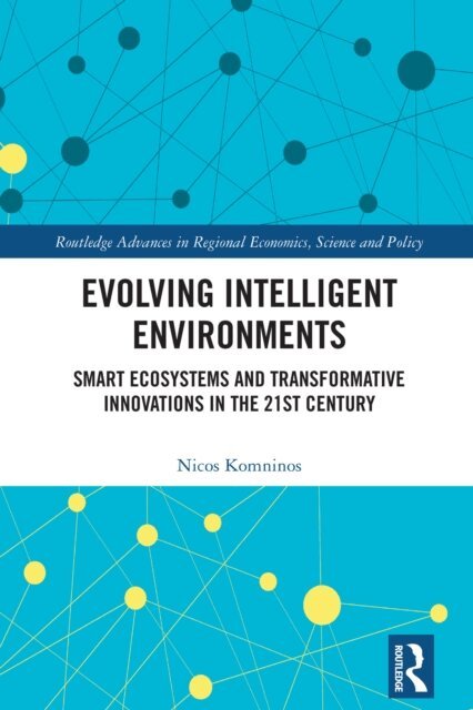 Nicos Komninos - Evolving Intelligent Environments, E-bok