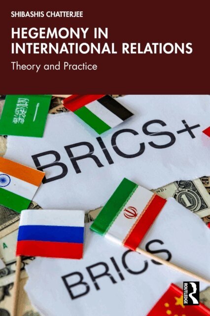 Shibashis Chatterjee - Hegemony in International Relations, E-bok