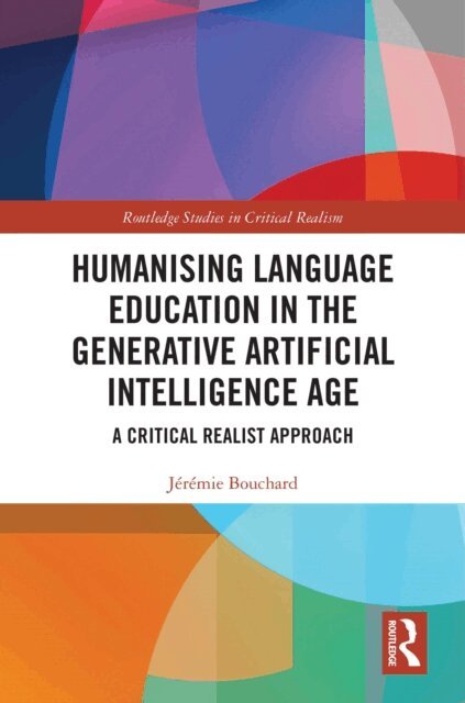 Jeremie Bouchard - Humanising Language Education in the Generative Artificial Intelligence Age, E-bok