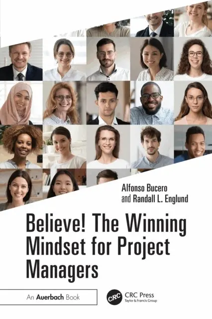 Randall L. Englund, Alfonso Bucero - Believe! The Winning Mindset for Project Managers, E-bok. Tillgänglighet: Lägg i varukorg