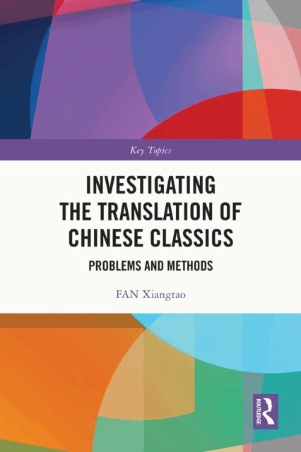 FAN Xiangtao - Investigating the Translation of Chinese Classics, E-bok