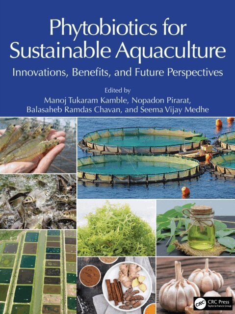 Seema Vijay Medhe, Balasaheb Ramdas Chavan, Nopadon Pirarat, Manoj Tukaram Kamble - Phytobiotics for Sustainable Aquaculture, E-bok