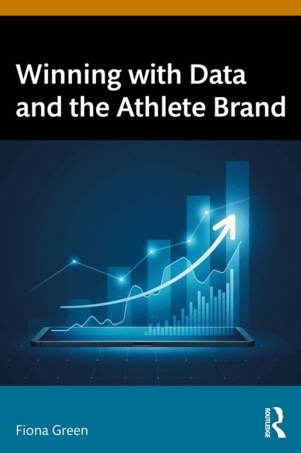 Fiona Green - Winning with Data and the Athlete Brand, E-bok