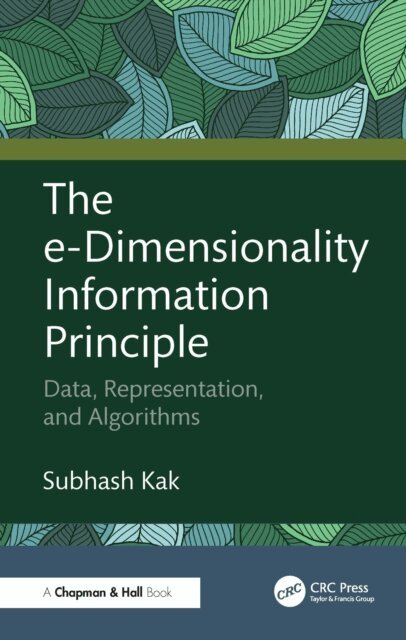 Subhash Kak - e-Dimensionality Information Principle, E-bok