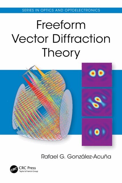 Rafael G. Gonzalez-Acuna - Freeform Vector Diffraction Theory, E-bok. Tillgänglighet: Kommande