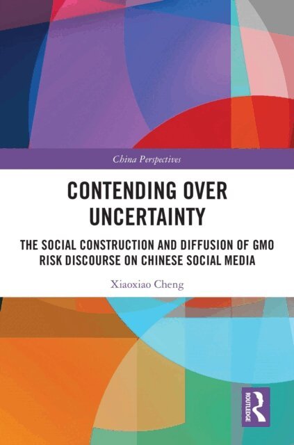 Xiaoxiao Cheng - Contending Over Uncertainty, E-bok